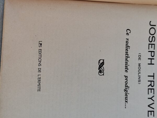 Livre Joseph Treyve (de moulins) ce radiesthésiste prodigieux les éditions de l'ermite. – Image 2
