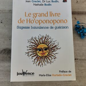 Livre le grand livre de Ho'oponopono sagesse hawaïenne de guérison de Jean Graciet , Dr Luc Bodin,Nathalie Bodin