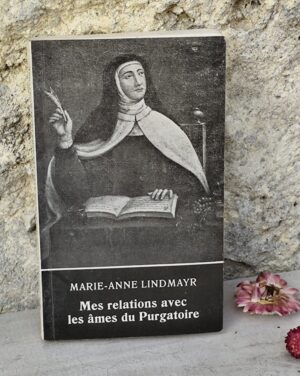Livre ancien – Mes relations avec les âmes du Purgatoire – Marie-Anne Lindmayr – Éditions Christiana 1974