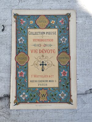 Carte pieuse ancienne Introduction à la Vie Dévote — Collection pieuse Wattelier & Cie, Paris